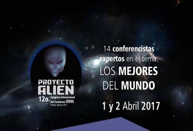 Llega a Puebla “Proyecto Alien”, el Congreso Internacional del Fenómeno OVNI