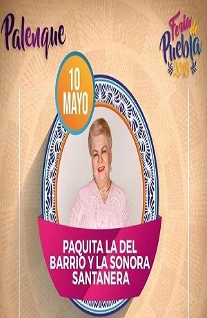 Feria de Puebla 2018: Paquita La del Barrio y La Sonora Santanera cantan en el palenque