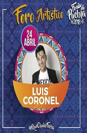 Feria de Puebla 2018: Luis Coronel llega al Foro Artístico este martes