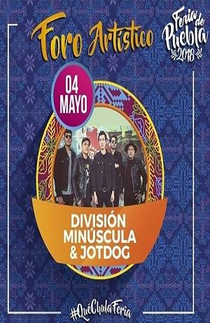 Feria de Puebla 2018: División Minúscula y Jot Dog pondrán a rockear el Foro Artístico