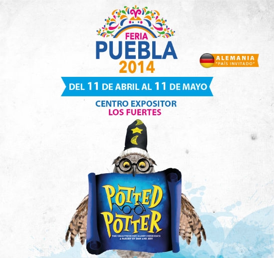 Feria de Puebla 2014: Disfruta el espectáculo Potted Potter