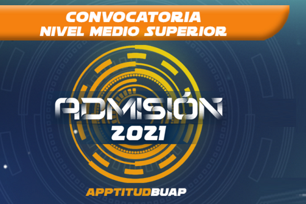 BUAP: Consulta la Convocatoria de Admisión 2021 a preparatorias