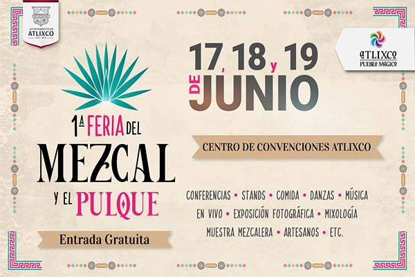 Atlixco anuncia su Primera Feria del Mezcal y el Pulque