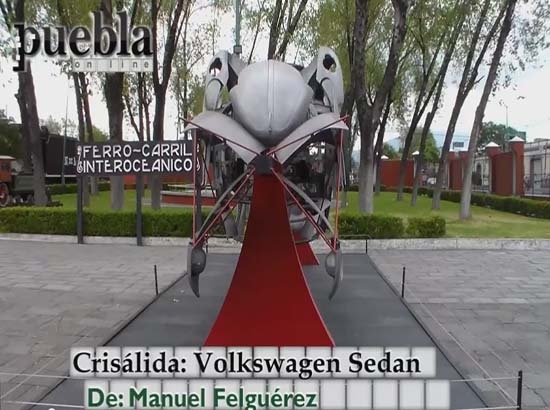 VIDEO: Crisálida, VW Sedán, escultura de Felguérez en Puebla