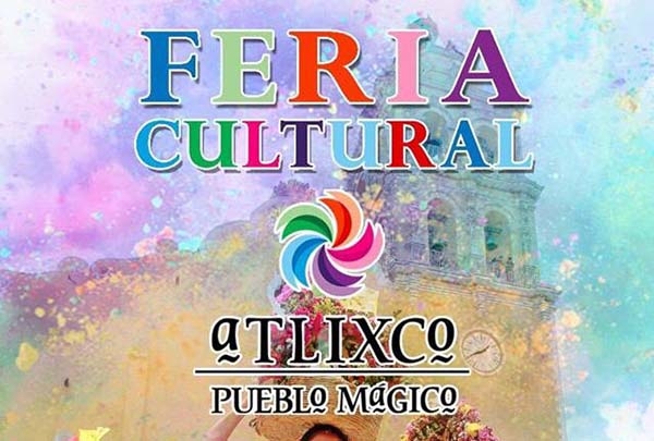 Atlixco tendrá Feria Cultural y Gastronómica de Pueblos Mágicos y Municipios Hermanos