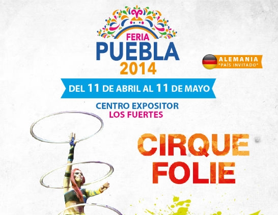 Feria de Puebla 2014: Cirque Folie, arte circense de diversos países