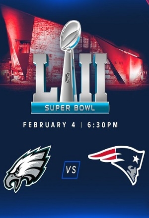 Super Bowl LII: Patriotas por su sexto anillo ante Filadelfia