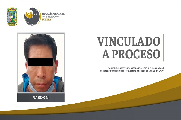 Privó de la libertad a una menor para que fuera su novia, fue vinculado a proceso en Puebla