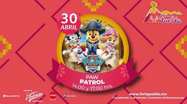 Feria de Puebla 2019 celebra el Día del Niño con el show de Paw Patrol