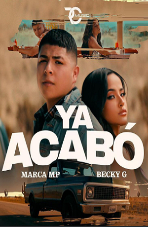 Marca MP y Becky G con toque mexicano con su nuevo tema “Se Acabó”