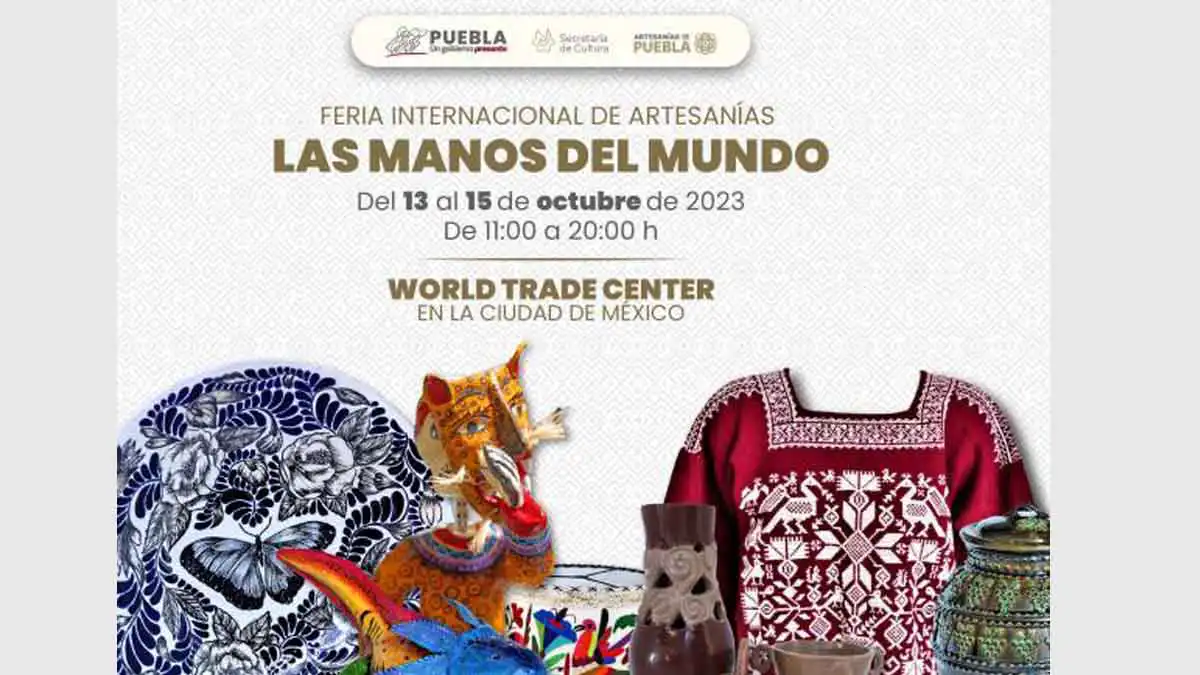 Puebla participará en feria artesanal “Las Manos del Mundo” en CDMX