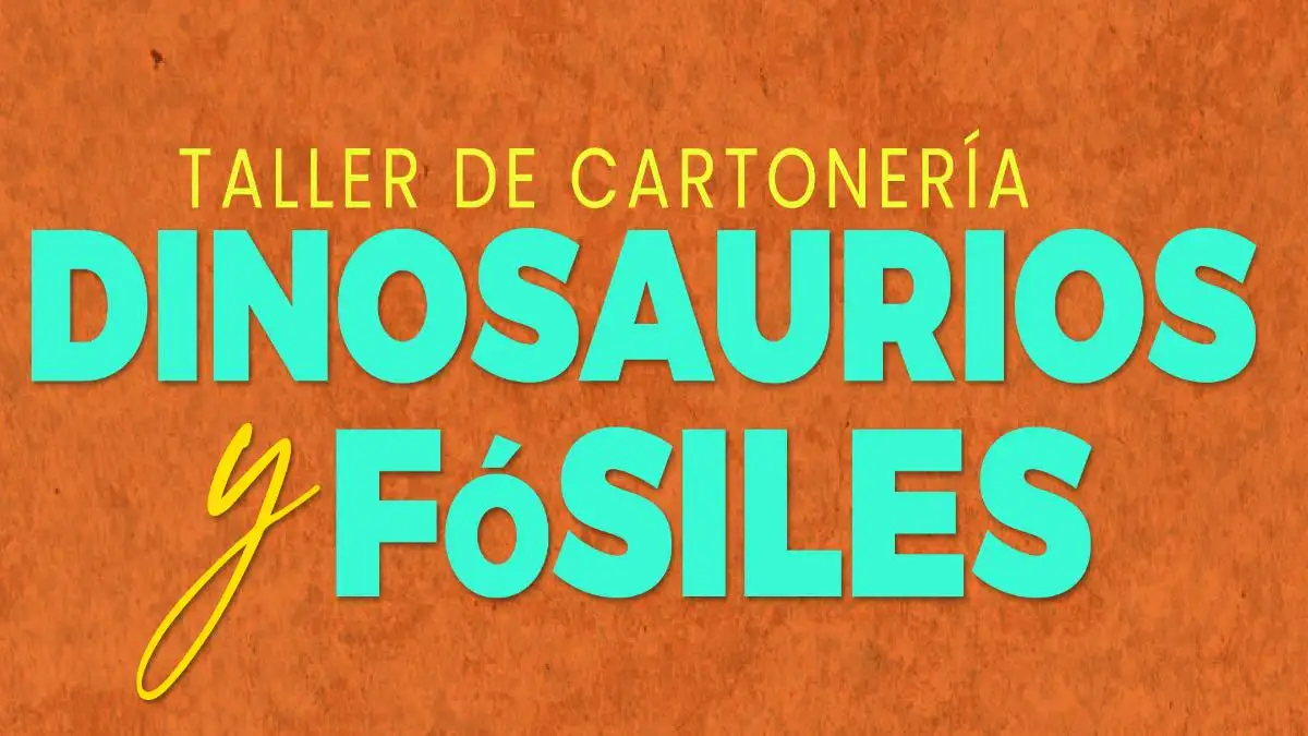 Taller de cartonería “Dinosaurios y Fósiles”, del 4 al 19 de abril